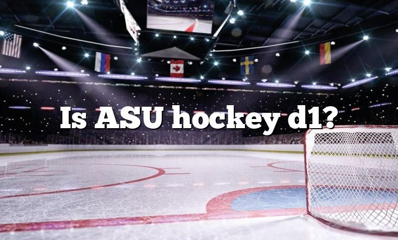 Is ASU hockey d1?