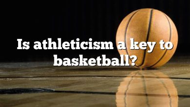 Is athleticism a key to basketball?