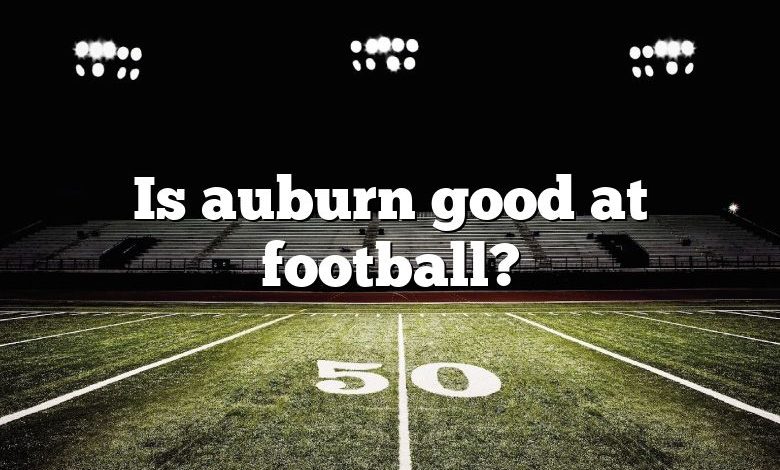 Is auburn good at football?