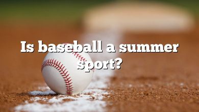 Is baseball a summer sport?