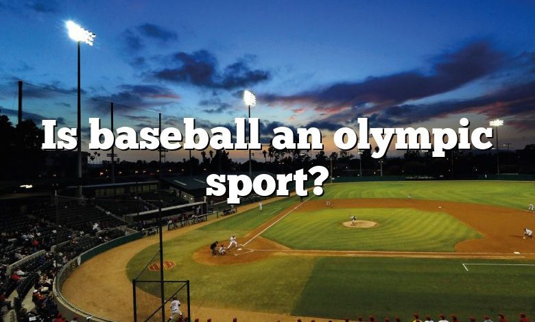 Is baseball an olympic sport?