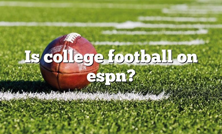 Is college football on espn?