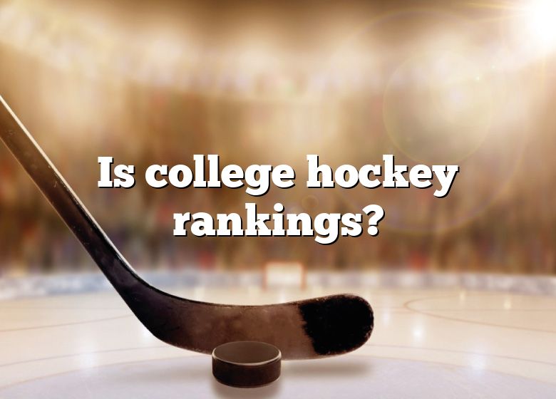 is-college-hockey-rankings-dna-of-sports