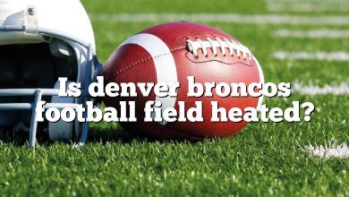 Is denver broncos football field heated?