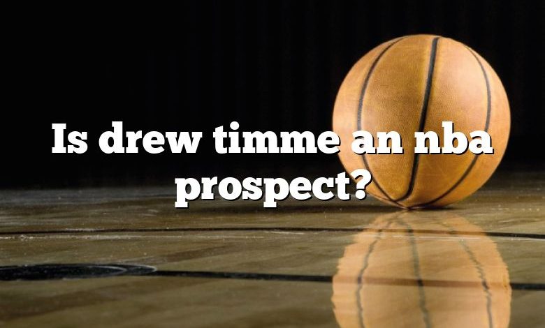 Is drew timme an nba prospect?