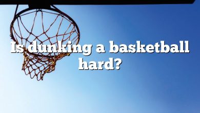 Is dunking a basketball hard?