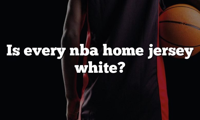 Is every nba home jersey white?