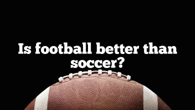 Is football better than soccer?