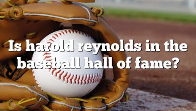 Is harold reynolds in the baseball hall of fame?