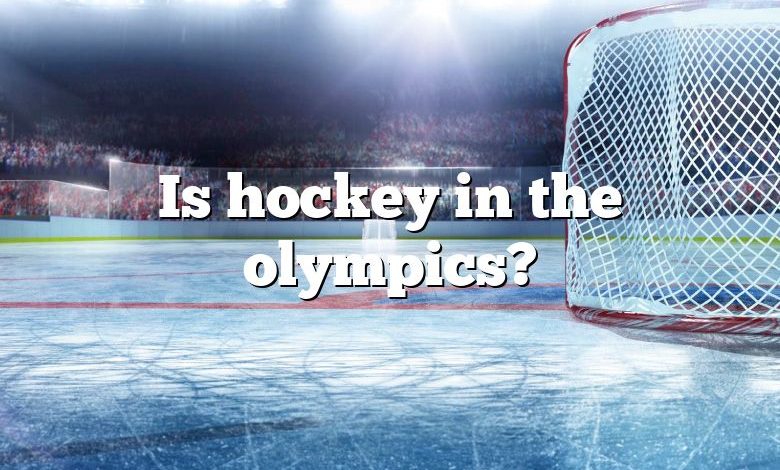 Is hockey in the olympics?