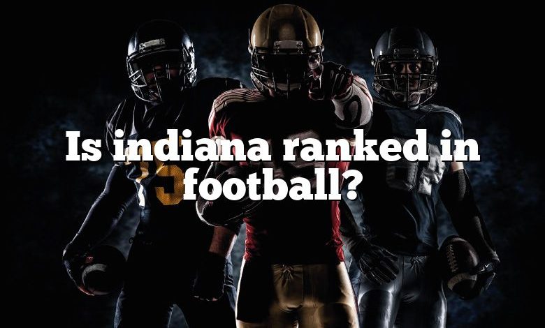 Is indiana ranked in football?