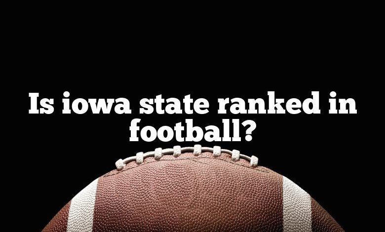 Is iowa state ranked in football?