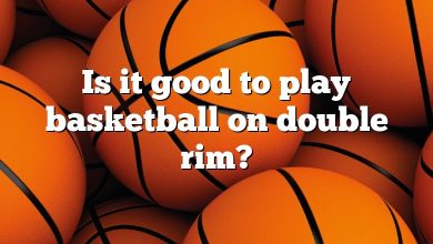 Is it good to play basketball on double rim?