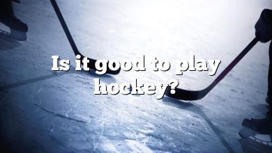 Is it good to play hockey?