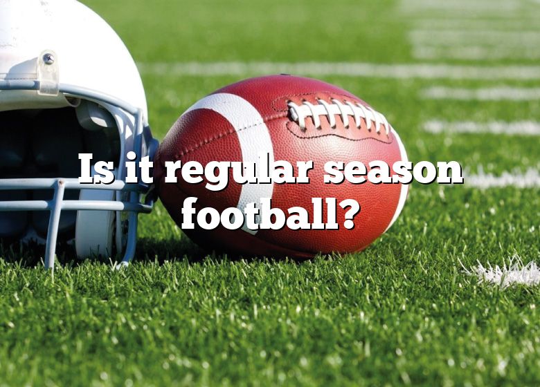 Is It Regular Season Football? DNA Of SPORTS