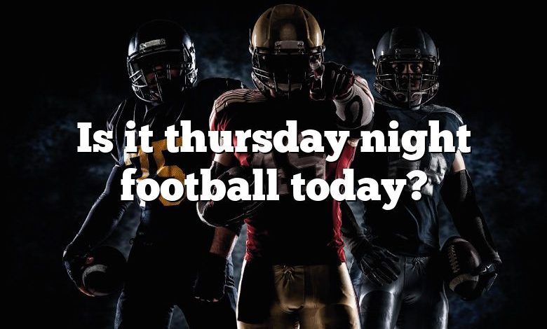 Is it thursday night football today?