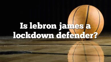 Is lebron james a lockdown defender?