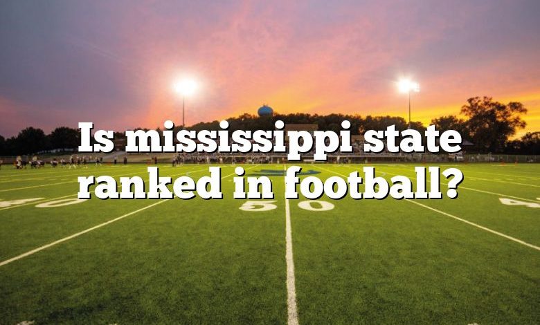 Is mississippi state ranked in football?