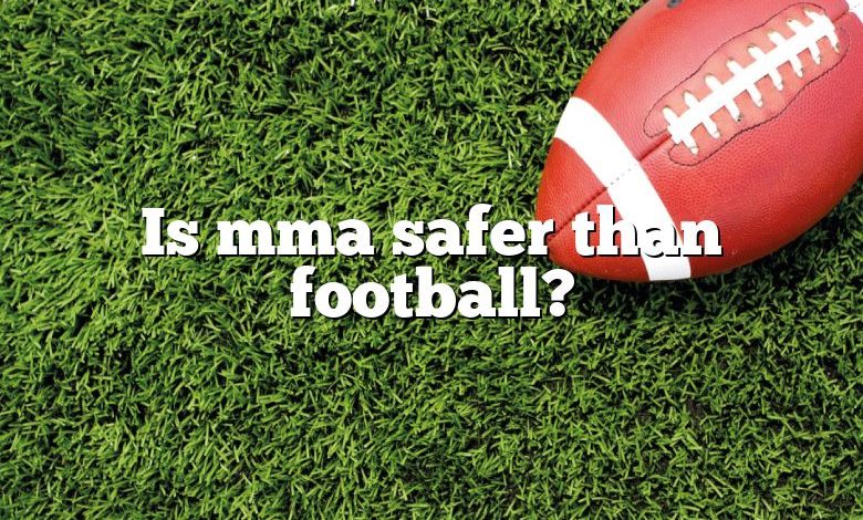 Is mma safer than football?