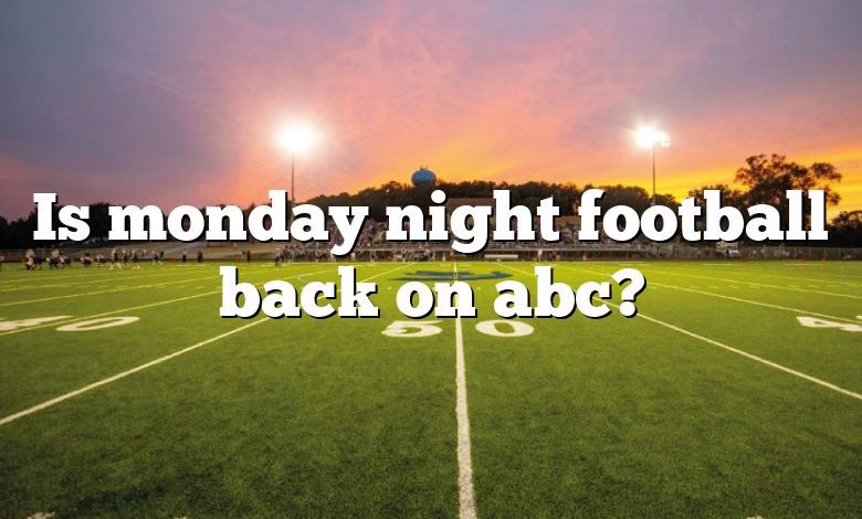 Is monday night football back on abc?