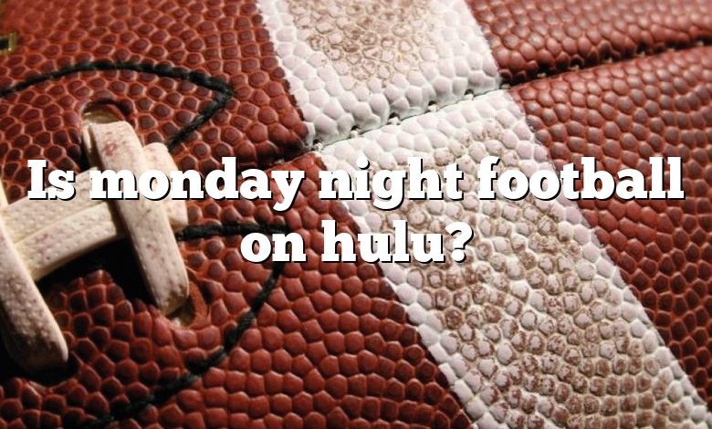 Is monday night football on hulu?