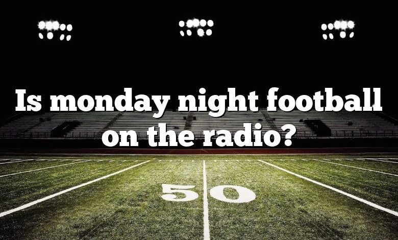 Is monday night football on the radio?