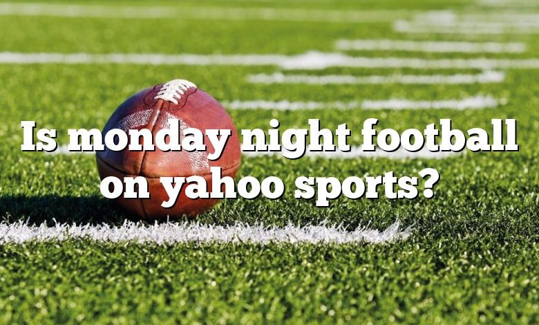 Is monday night football on yahoo sports?