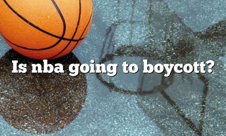 Is nba going to boycott?