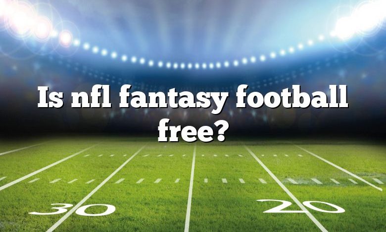 Is nfl fantasy football free?