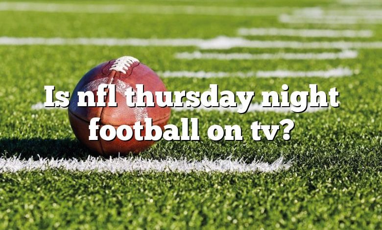 Is nfl thursday night football on tv?