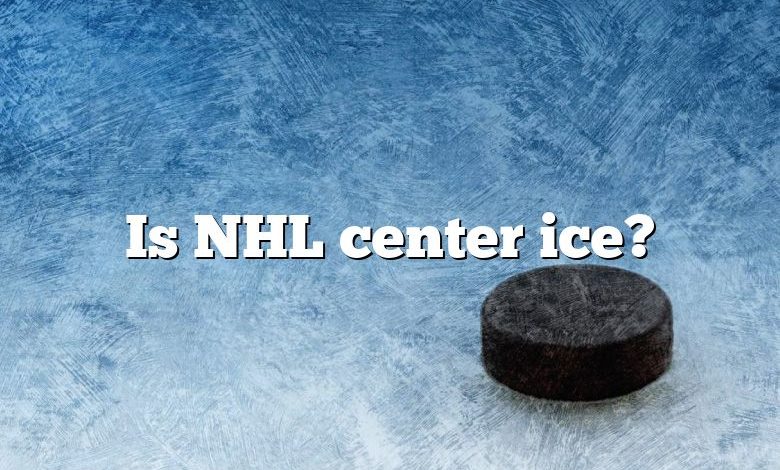 Is NHL center ice?