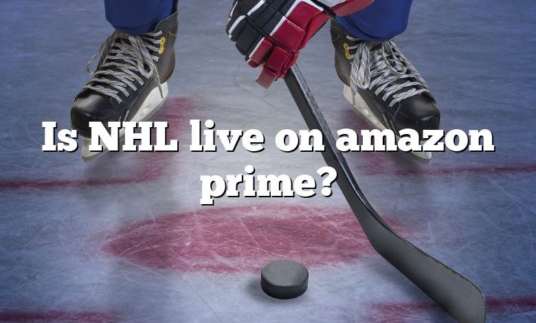 Is NHL live on amazon prime?