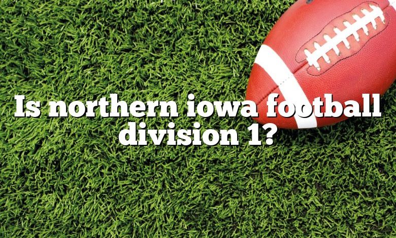 Is northern iowa football division 1?