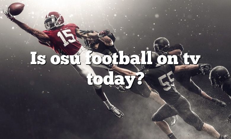 Is osu football on tv today?