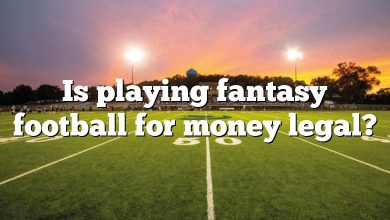 Is playing fantasy football for money legal?