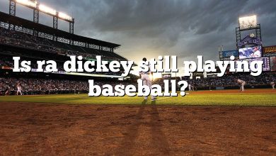 Is ra dickey still playing baseball?