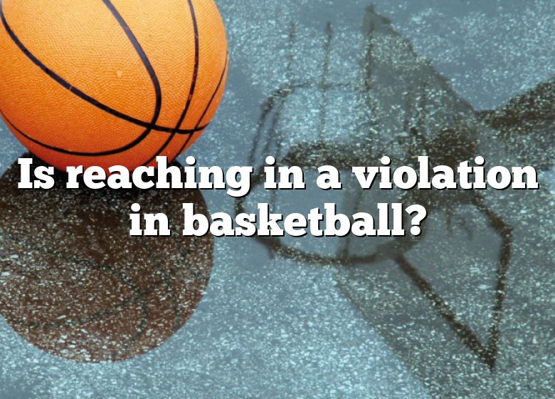 is-reaching-in-a-violation-in-basketball-dna-of-sports