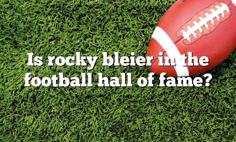 Is rocky bleier in the football hall of fame?