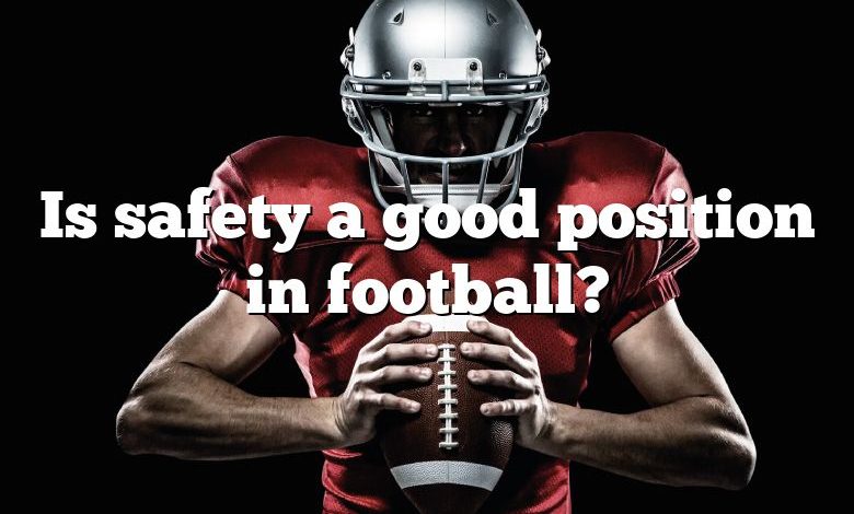 Is safety a good position in football?