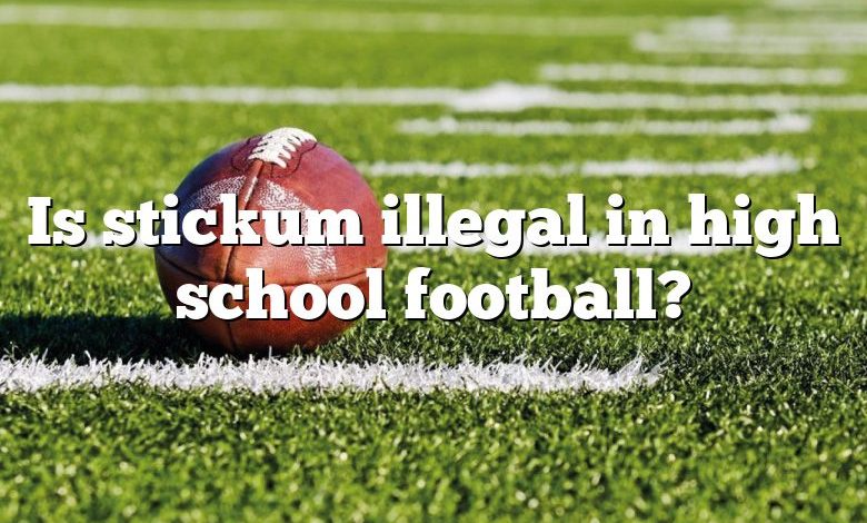 Is stickum illegal in high school football?