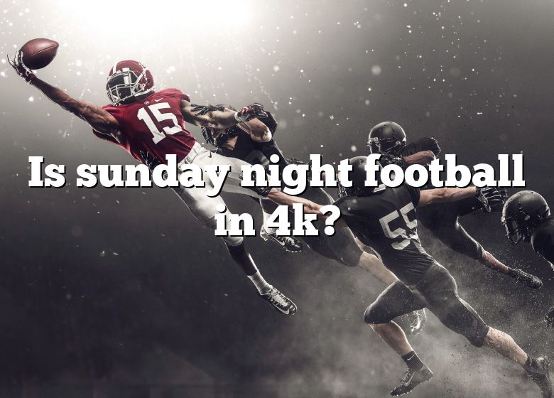 NBC's Sunday Night Football Uses a 4K Skycam – Does That Mean the Game Is  In 4K? – The TV Answer Man!