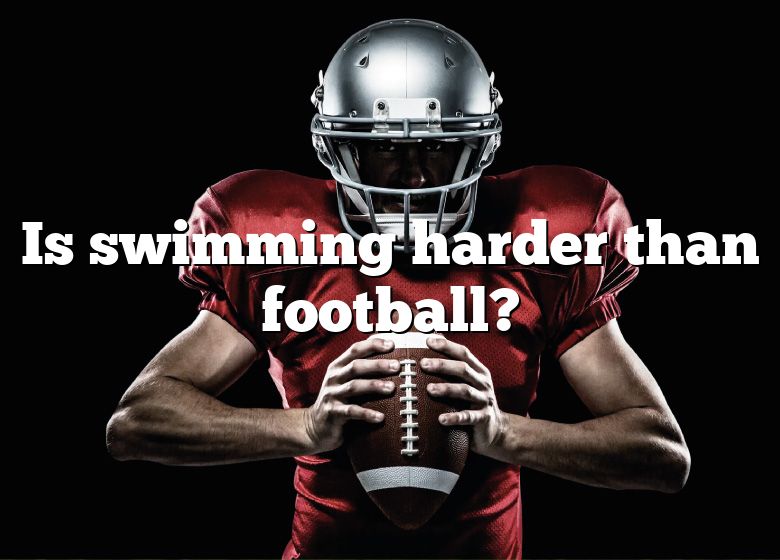 is-swimming-harder-than-football-dna-of-sports