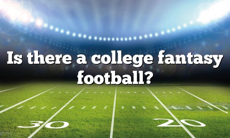 Is there a college fantasy football?