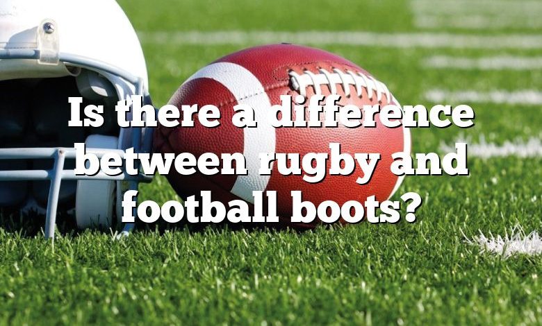 Is there a difference between rugby and football boots?