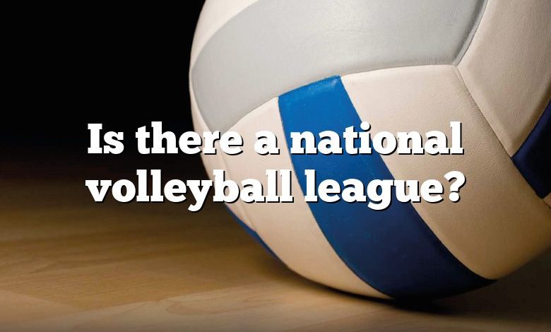 Is there a national volleyball league?