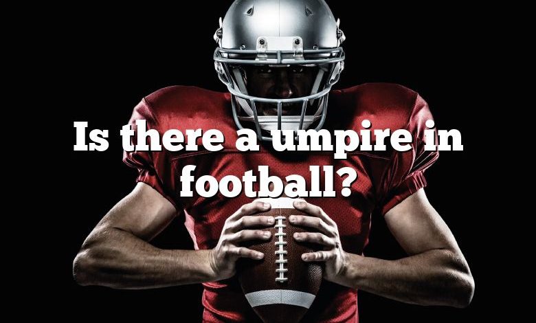 Is there a umpire in football?