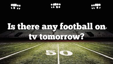 Is there any football on tv tomorrow?