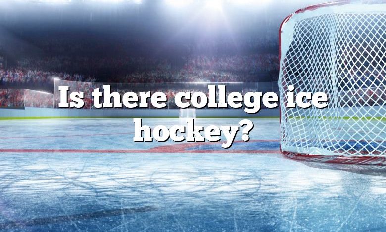 Is there college ice hockey?