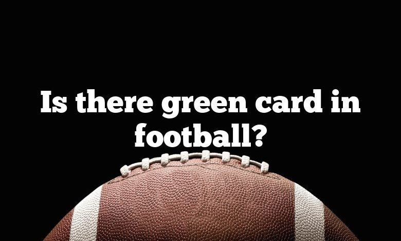 Is there green card in football?