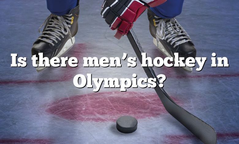 Is there men’s hockey in Olympics?